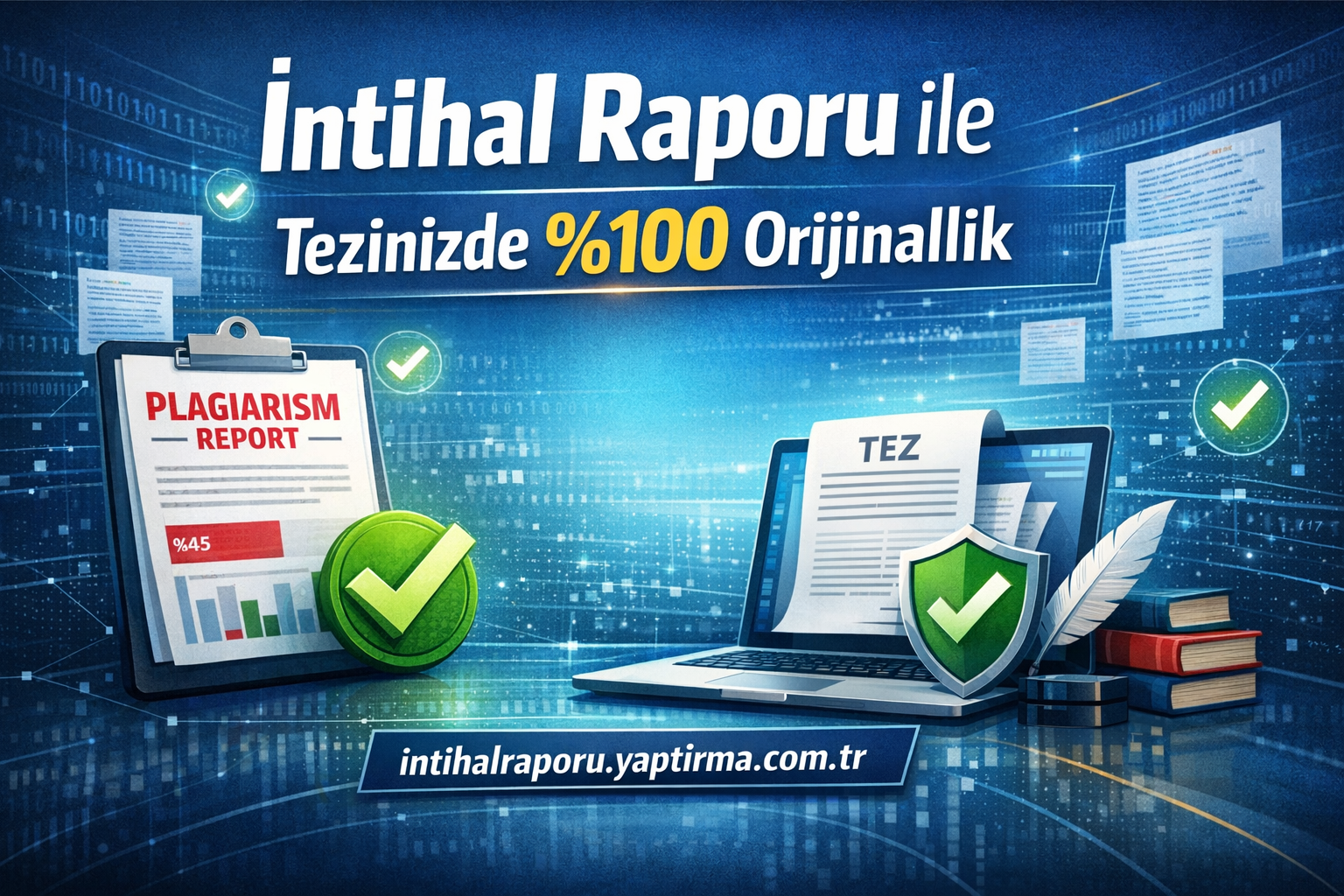 İntihal Raporu ile Tezinizde 0 Orijinallik - Turnitin Raporu İstiyorum